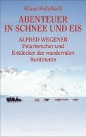 Klaus Rohrbach - Abenteuer in Schnee und Eis, Inbunden