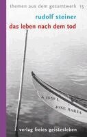 Rudolf Steiner, Frank Teichmann - Das Leben nach dem Tod, Häftad