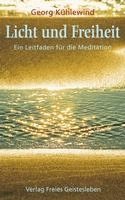 Georg Kühlewind - Licht und Freiheit, Häftad