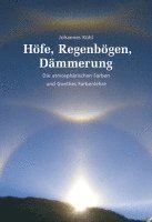 bokomslag Höfe, Regenbögen, Dämmerung