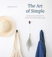 Eleanor Ozich - The Art of Simple, Inbunden