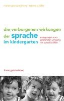 bokomslag Die verborgenen Wirkungen der Sprache im Kindergarten