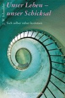 Johannes W. Schneider - Unser Leben - unser Schicksal, Inbunden
