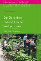 bokomslag Der Gartenbauunterricht an der Waldorfschule
