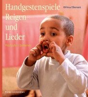 Wilma Ellersiek, Ingrid Weidenfeld - Handgestenspiele, Reigen und Lieder für Kindergarten und erstes Schuljahr, Inbunden