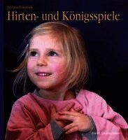 Wilma Ellersiek, Ingrid Weidenfeld - Hirten- und Königsspiele für den Kindergarten, Inbunden
