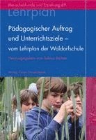 bokomslag Pädagogischer Auftrag und Unterrichtsziele - vom Lehrplan der Waldorfschule