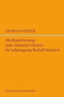 »Bodhisattvaweg« und »Imitatio Christi« im Lebensgang Rudolf Steiners 1