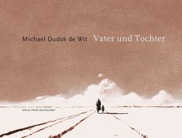 Michael Dudok de Wit - Vater und Tochter, Häftad