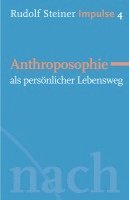 Anthroposophie als persönlicher Lebensweg 1