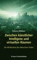 bokomslag Zwischen künstlicher Intelligenz und virtuellen Räumen