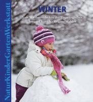 Irmgard Kutsch, Brigitte Walden - Natur-Kinder-Garten-Werkstatt: Winter, Inbunden