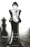 David Klass - Siegen kann tödlich sein, Inbunden