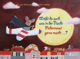 Brigitte Werner - Weißt du auch, was in der Nacht Fledermausi gerne macht?, Inbunden