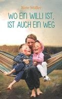 Birte Müller - Wo ein Willi ist, ist auch ein Weg, Inbunden