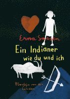 Erna Sassen - Ein Indianer wie du und ich, Inbunden