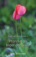 Ernst-Michael Kranich - Pflanzen als Bilder der Seele, Inbunden