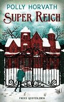 Polly Horvath - Super reich, Inbunden