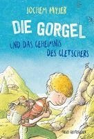 bokomslag Die Gorgel und das Geheimnis des Gletschers