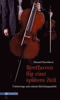 Beethoven für eine spätere Zeit