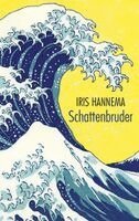 Iris Hannema - Schattenbruder, Inbunden
