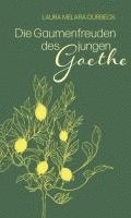 bokomslag Die Gaumenfreuden des jungen Goethe