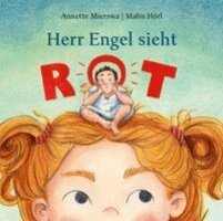 Annette Mierswa - Herr Engel sieht rot, Inbunden
