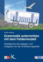 bokomslag Grammatik unterrichten mit dem Feldermodell