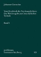 bokomslag Vom Handwerk Des Psychoanalytikers: Das Werkzeug Der Psychoanalytischen Technik. Band 1