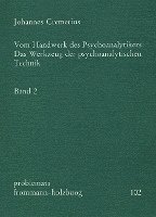 bokomslag Vom Handwerk Des Psychoanalytikers: Das Werkzeug Der Psychoanalytischen Technik. Band 2