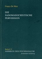 Franco De Masi, Helmut Hinz, Claudia Frank, Ludger M. Hermanns, Elfriede Löchel - Die sadomasochistische Perversion, Häftad