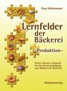 Lernfelder der Bäckerei. Produktion 1