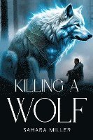 bokomslag Killing a Wolf