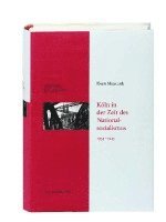 Horst Matzerath - Köln in der Zeit des Nationalsozialismus 1933 - 1945, Inbunden