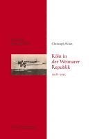 bokomslag Köln in der Weimarer Republik 1918-1933