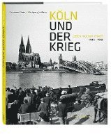 Reinhard Matz, Wolfgang Vollmer - Köln und der Krieg, Inbunden