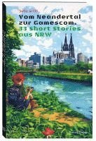 bokomslag Vom Neandertal zur Gamescom. 33 Short Stories aus NRW