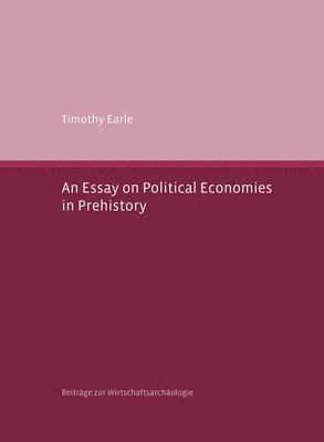 bokomslag Essay on Political Economies in Prehistory