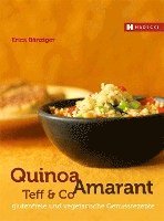 bokomslag Quinoa, Amaranth, Teff & Co