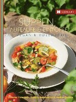 bokomslag Suppen, Aufläufe und Eintöpfe vegan & vollwertig