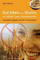 bokomslag Gut leben ohne Gluten bei Zöliakie, Sprue, Getreideallergie