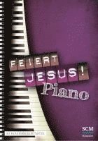 bokomslag Feiert Jesus! Piano