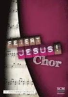 Feiert Jesus! Chor, Inbunden. Tillgänglighet: Lägg i varukorg