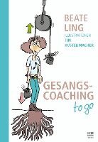 Beate Ling - Gesangscoaching to go, Inbunden
