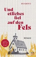 bokomslag Und etliches fiel auf den Fels