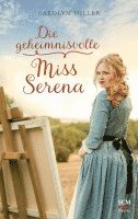 bokomslag Die geheimnisvolle Miss Serena