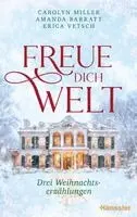 Carolyn Miller, Amanda Barratt, Erica Vetsch - Freue dich Welt, Häftad. Tillgänglighet: Lägg i varukorg