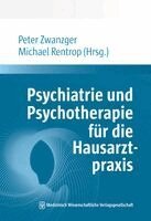 Psychiatrie und Psychotherapie für die Hausarztpraxis