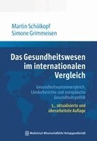 Martin Schölkopf, Simone Grimmeisen - Das Gesundheitswesen im internationalen Vergleich, Häftad