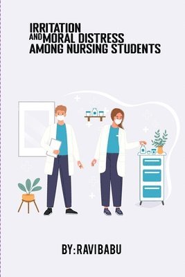 bokomslag Irritation and moral distress among nursing students